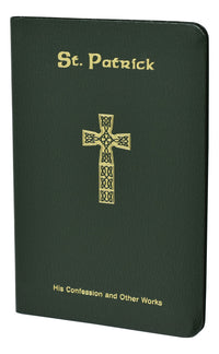 St. Patrick: His Confession And Other Works