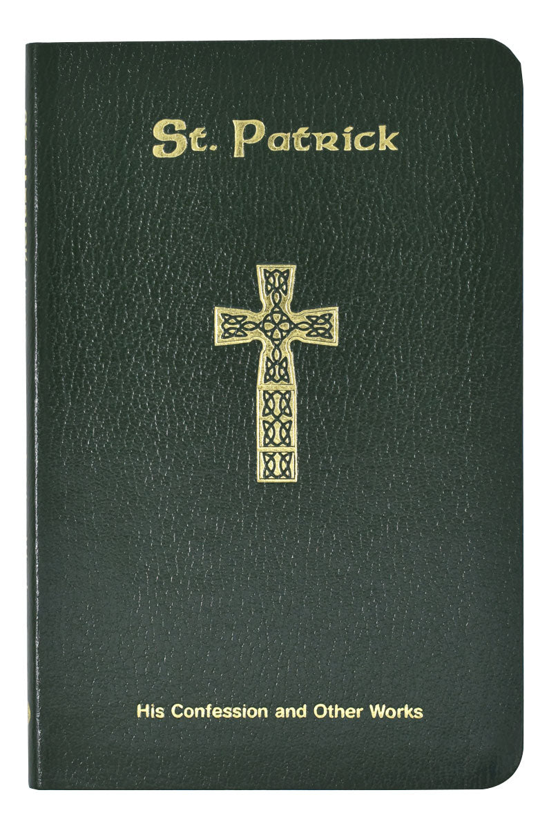 St. Patrick: His Confession And Other Works