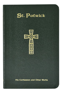 St. Patrick: His Confession And Other Works