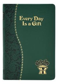 Every Day Is A Gift