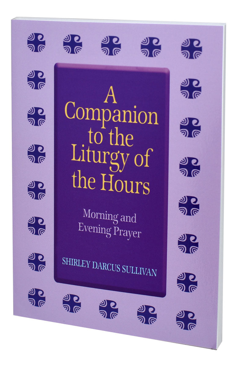 A Companion To The Liturgy Of The Hours