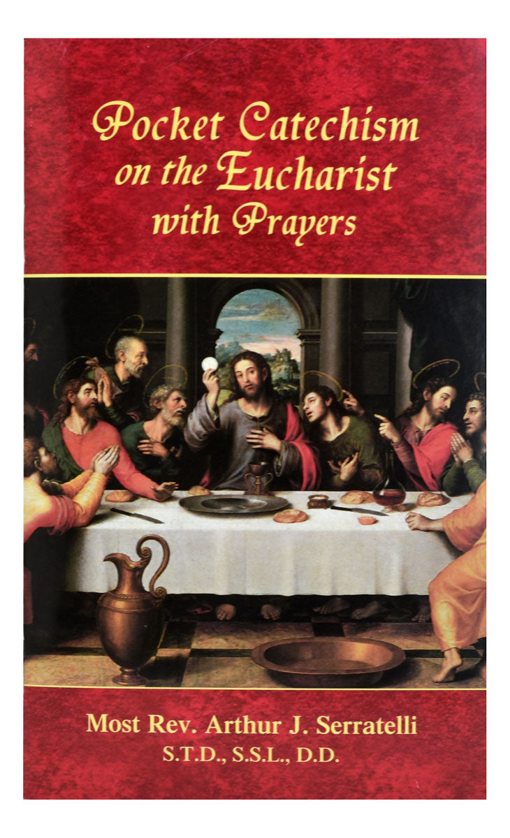 Pocket Catechism On The Eucharist With Prayers