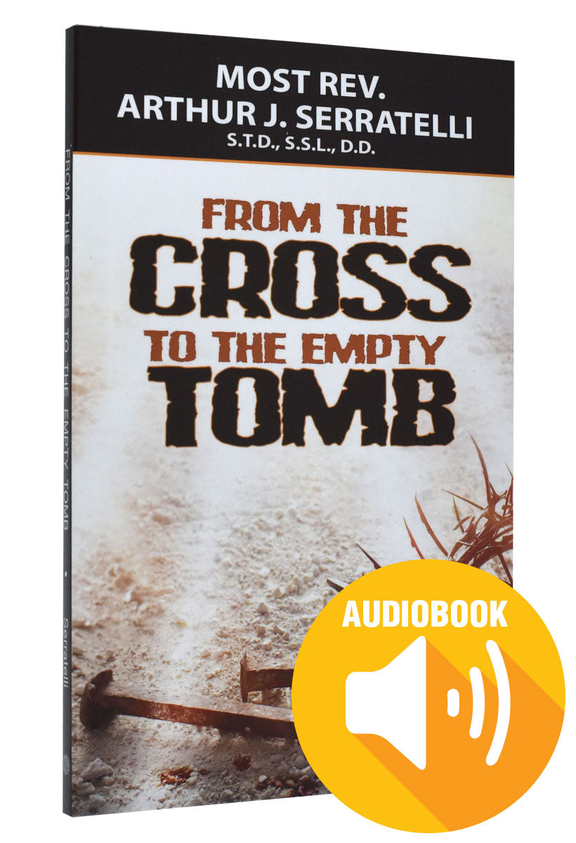 From The Cross To The Empty Tomb