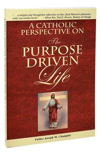 A Catholic Perspective On The Purpose Driven Life