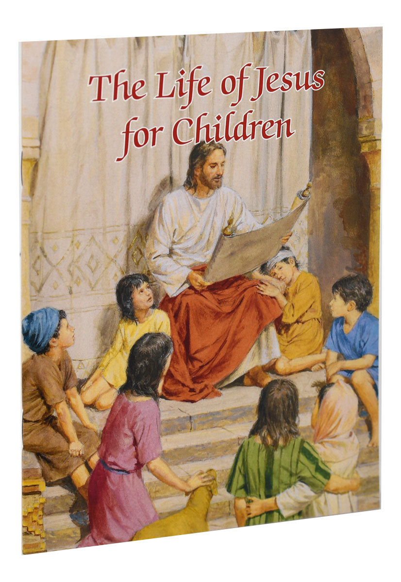 The Life Of Jesus For Children (Catholic Classics)