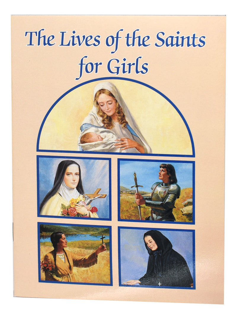The Lives Of The Saints For Girls (Catholic Classics)