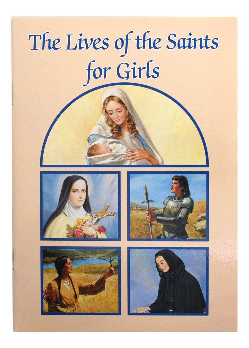 The Lives Of The Saints For Girls (Catholic Classics)
