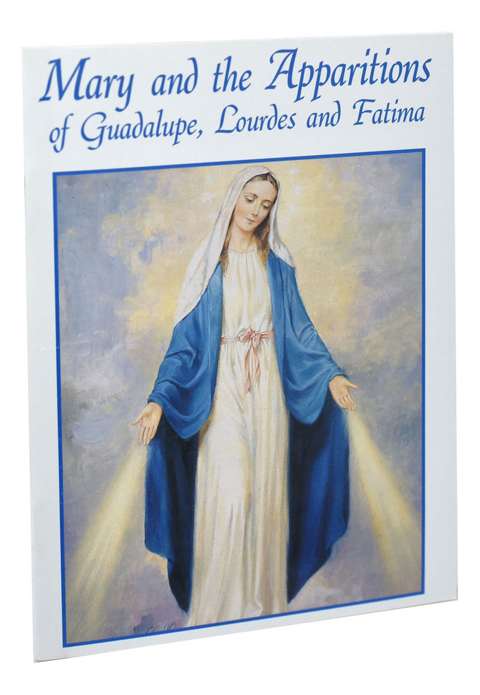 Mary And The Apparitions Of Guadalupe, Lourdes And Fatima