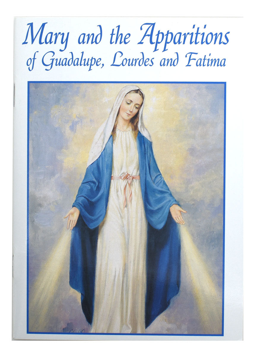 Mary And The Apparitions Of Guadalupe, Lourdes And Fatima
