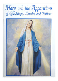 Mary And The Apparitions Of Guadalupe, Lourdes And Fatima