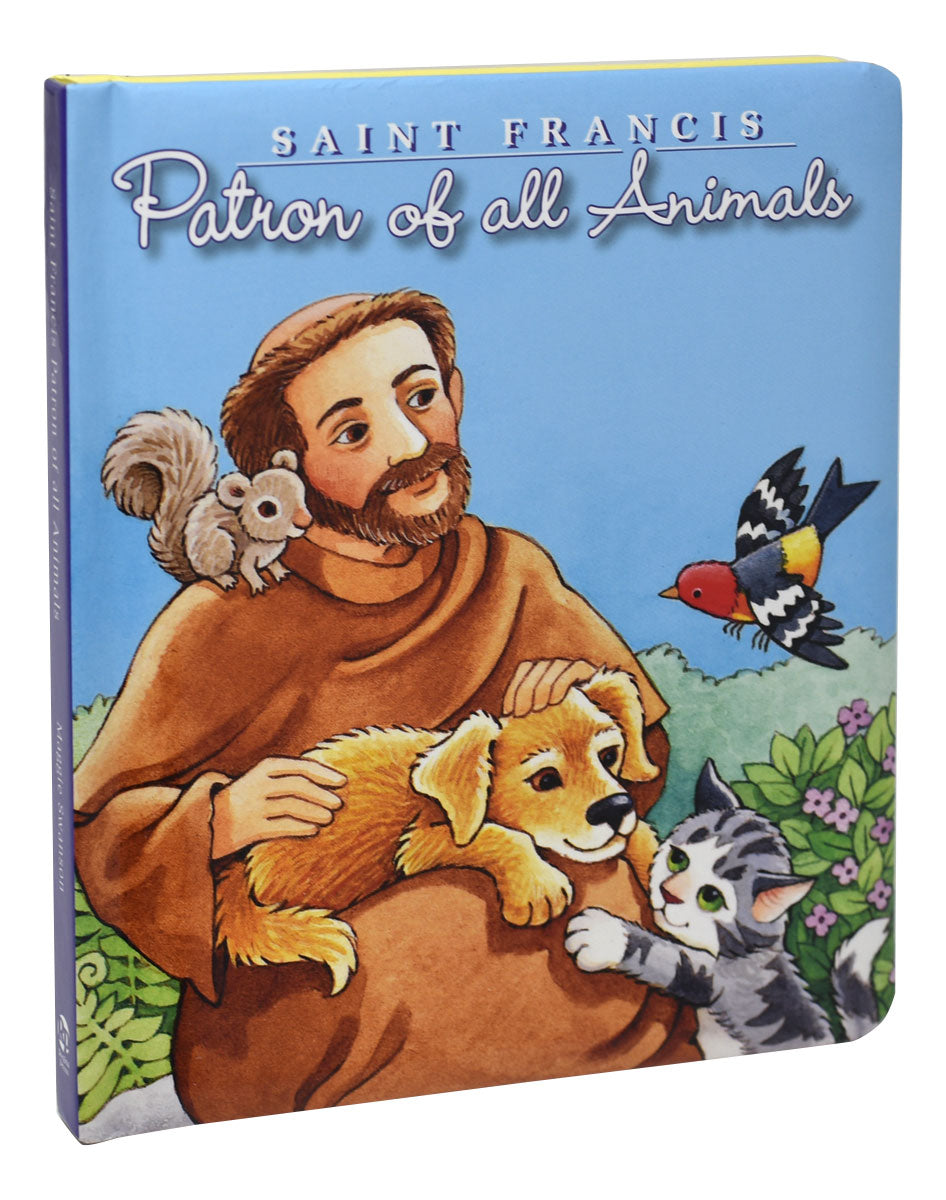 Saint Francis: Patron Of All Animals