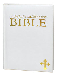 A Catholic Child's First Bible - White Gift Edition