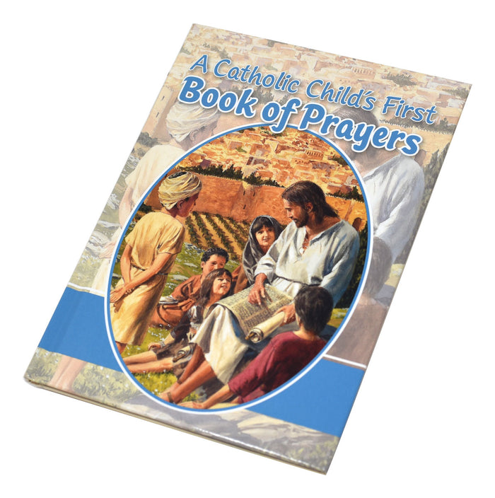 A Catholic Child's First Book Of Prayers