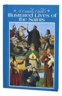 A Catholic Child's Illustrated Lives Of The Saints