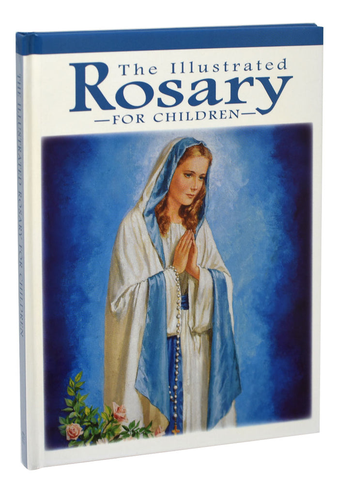 The Illustrated Rosary For Children