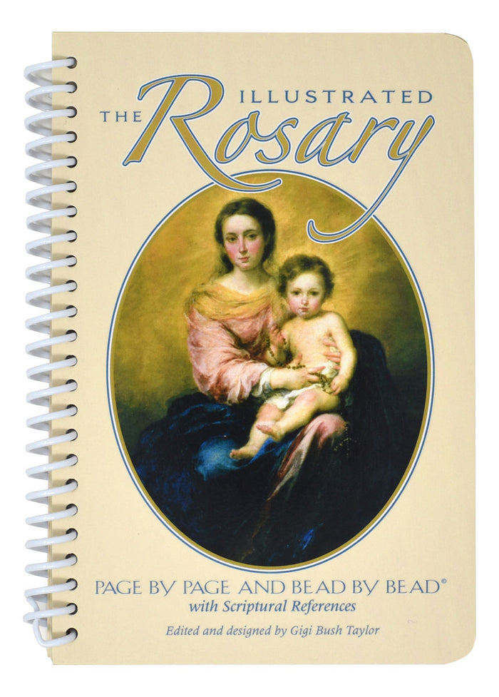 The Illustrated Rosary: Page By Page And Bead By Bead