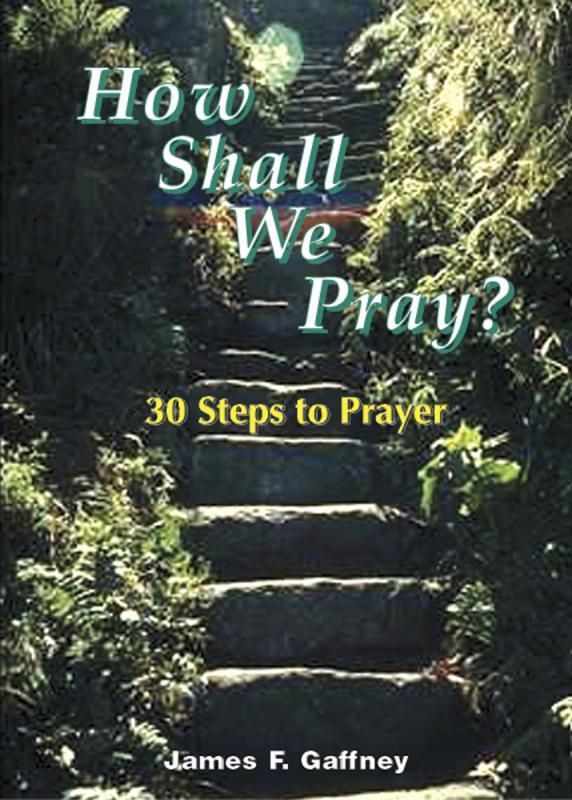 How Shall We Pray?