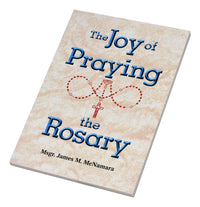 The Joy Of Praying The Rosary