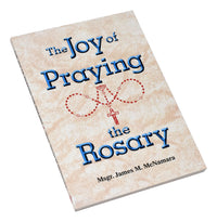 The Joy Of Praying The Rosary
