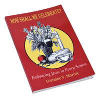 How Shall We Celebrate?