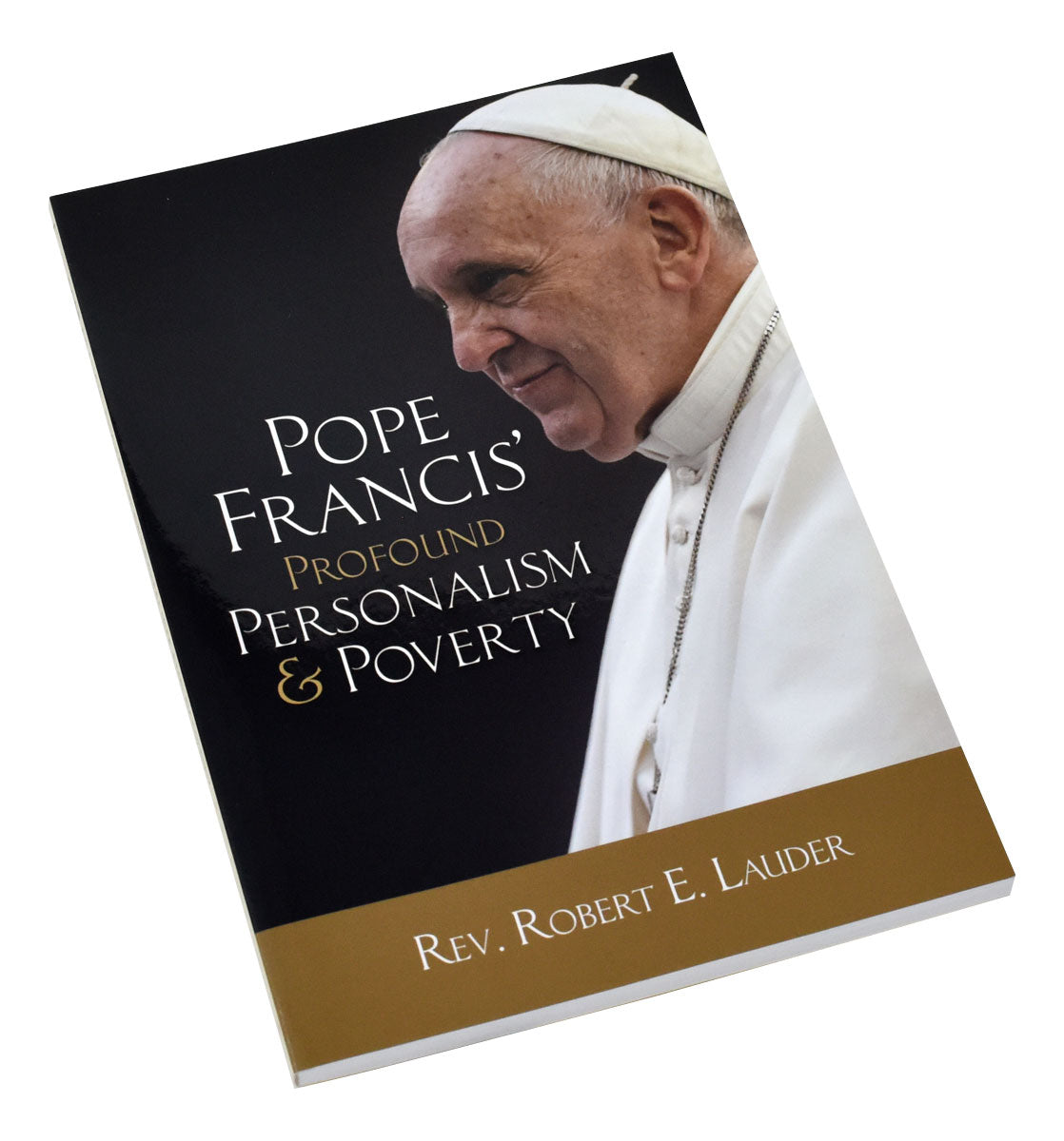 Pope Francis' Profound Personalism & Poverty