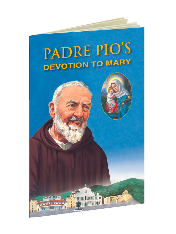 Padre Pio's Devotion To Mary