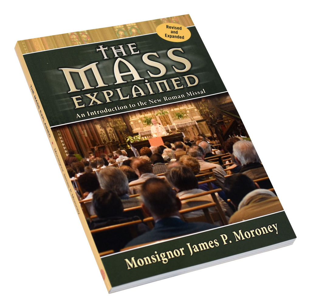 The Mass Explained-Revised And Expanded Edition – Catholic Book Publishing