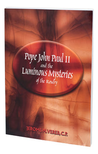 Pope John Paul II And The Luminous Mysteries Of The Rosary