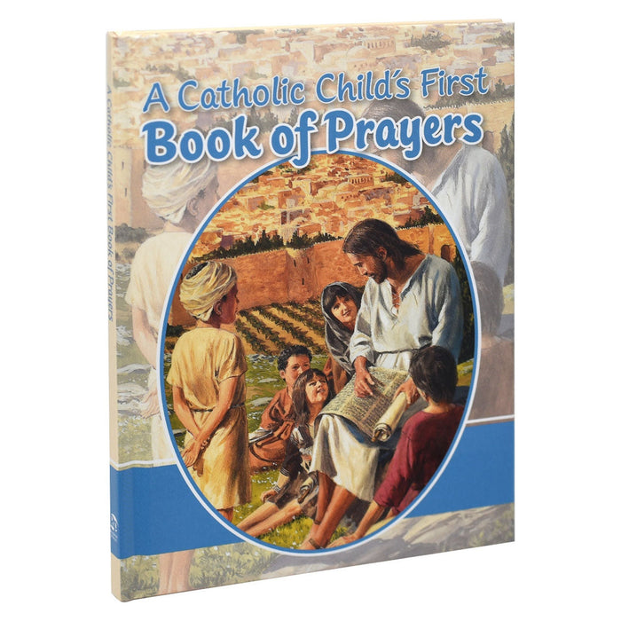 A Catholic Child's First Book Of Prayers