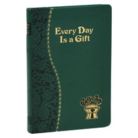 Every Day Is A Gift