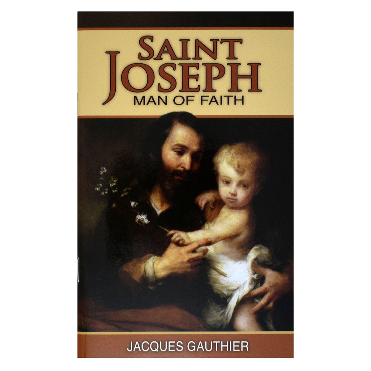 Saint Joseph: Man Of Faith
