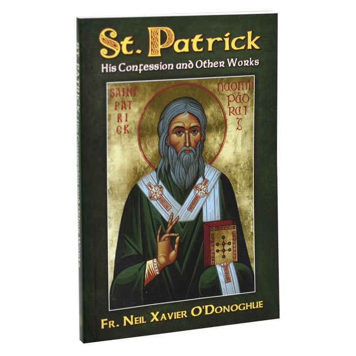 St. Patrick: His Confession And Other Works