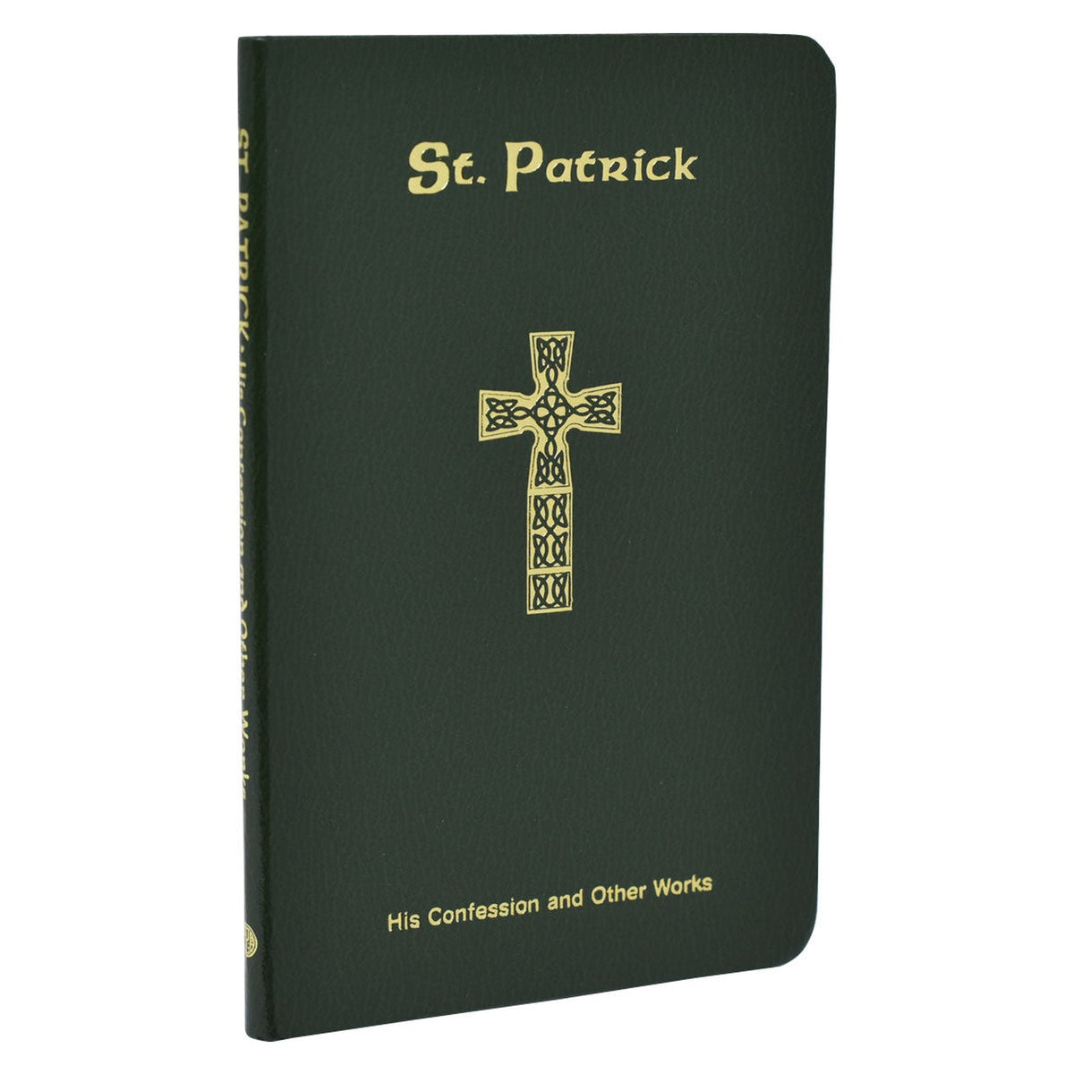 St. Patrick: His Confession And Other Works