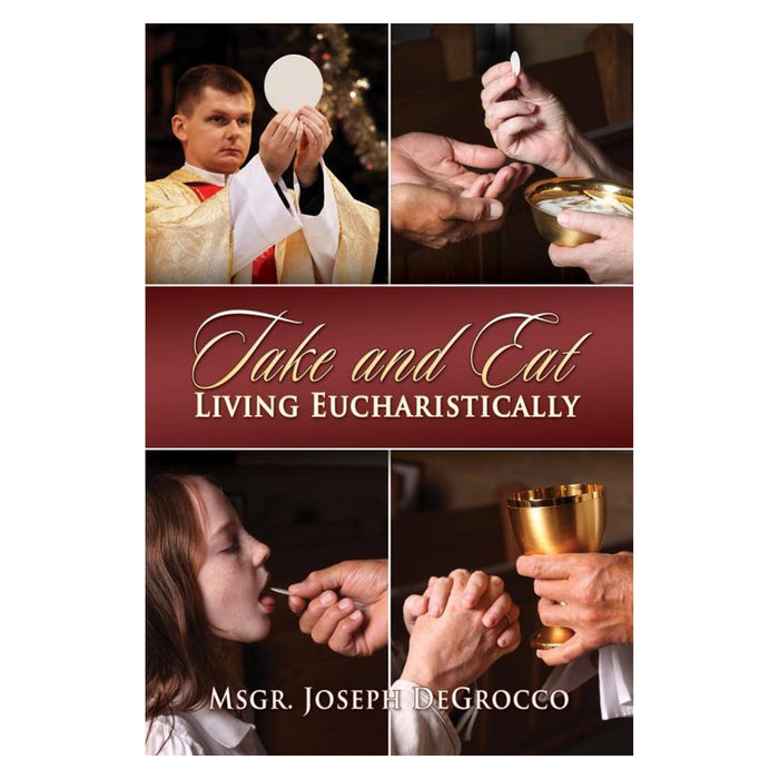 Take And Eat: Living Eucharistically