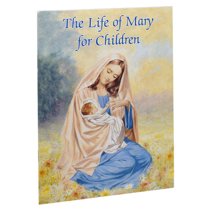 The Life Of Mary For Children (Catholic Classics)