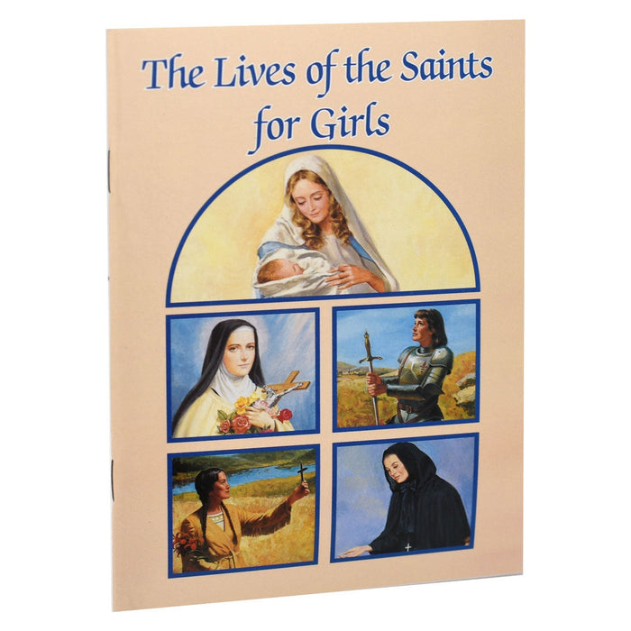The Lives Of The Saints For Girls (Catholic Classics)
