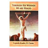 Through His Wounds We Are Healed