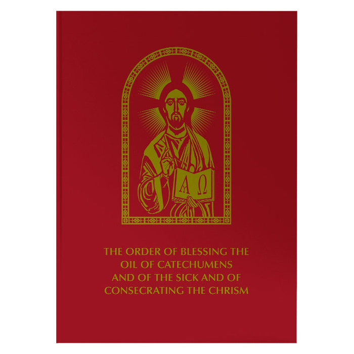 The Order of Blessing the Oil of Catechumens and of the Sick