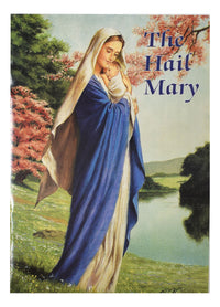 The Hail Mary (Catholic Classics)