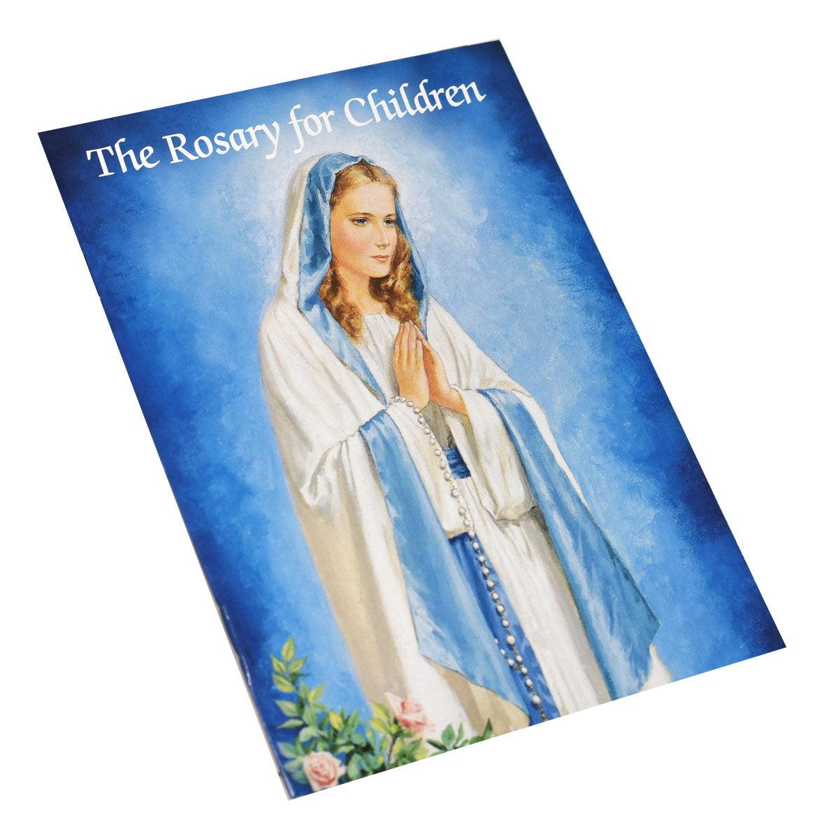 The Rosary For Children (Catholic Classics)