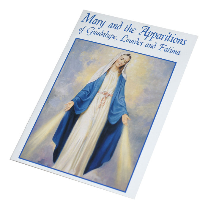 Mary And The Apparitions Of Guadalupe, Lourdes And Fatima