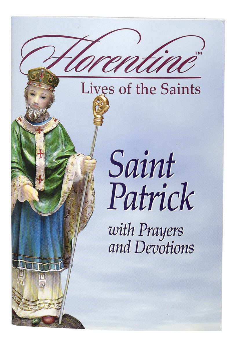 Saint Patrick With Prayers And Devotions: Florentine Lives