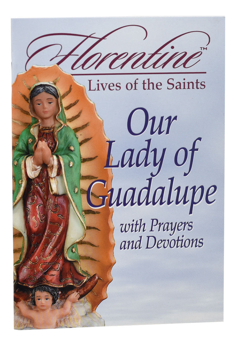 Our Lady Of Guadalupe With Prayers And Devotions