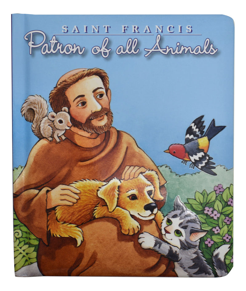 Saint Francis: Patron Of All Animals